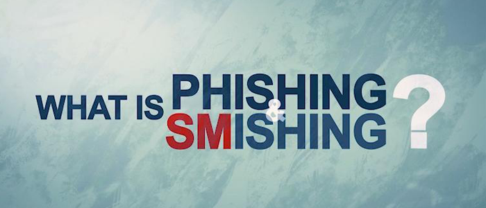 Phishing & Smishing