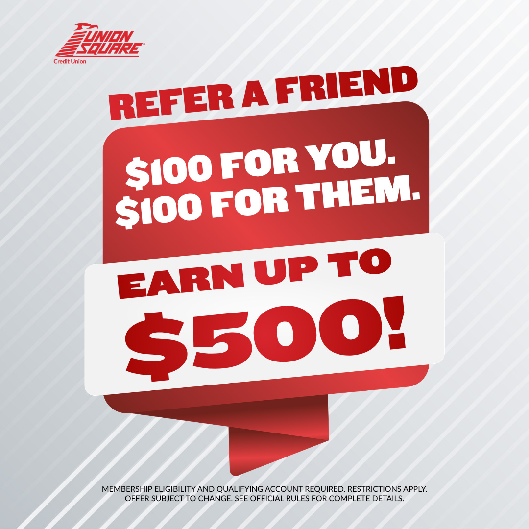 Refer a Friend — $100 for you, $100 for them. Earn up to $500.